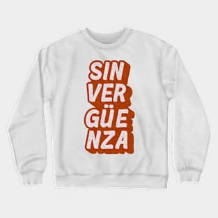 Sin Vergüenza Crewneck Sweatshirt